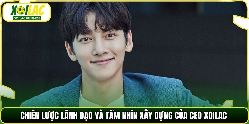 Chiến lược lãnh đạo và tầm nhìn xây dựng của CEO Xoilac